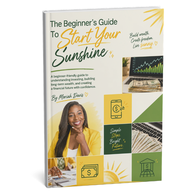 Start Your Sunshine beginner investing guide by Moriah Davis